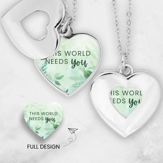 "This world needs you" Heart Necklace